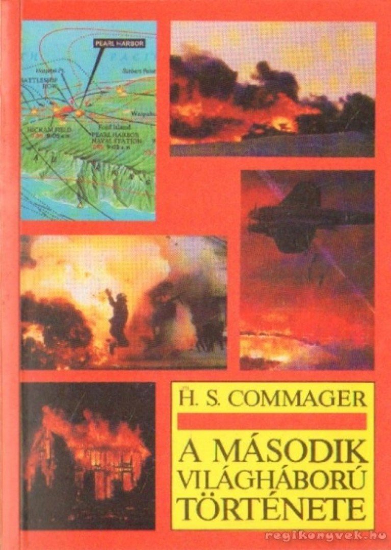 Commager, Henry Steele - A második világháború története [antikvár]