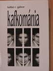 Kállai R. Gábor - Kafkománia [antikvár]