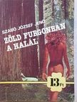 Szabó József Jenő - Zöld furgonban a halál [antikvár]