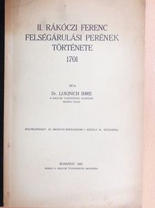 Dr. Lukinich Imre - II. Rákóczi Ferenc felségárulási perének története 1701 [antikvár]