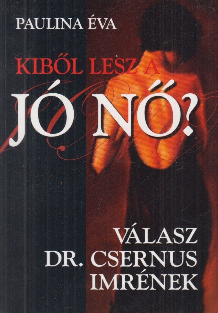 Paulina Éva - Kiből lesz a jó nő? [antikvár]