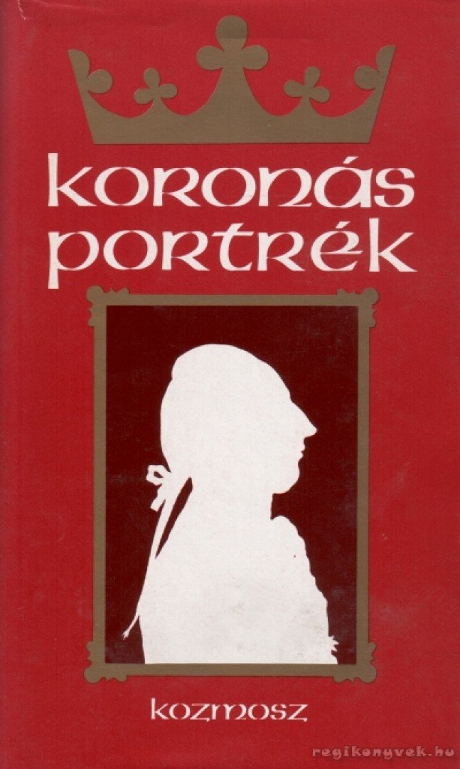 Szvák Gyula - Koronás portrék [antikvár]