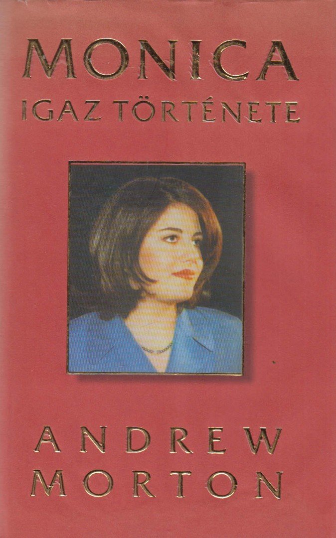 ANDREW MORTON - Monica igaz története [antikvár]