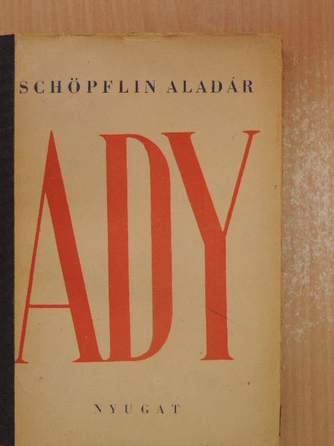 Schöpflin Aladár - Ady Endre [antikvár]