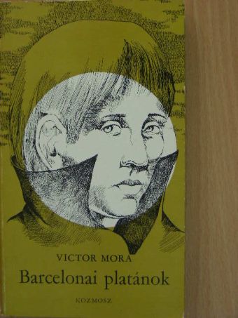 Victor Mora - Barcelonai platánok [antikvár]