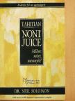 Dr. Neil Solomon - Tahitian Noni Juice [antikvár]