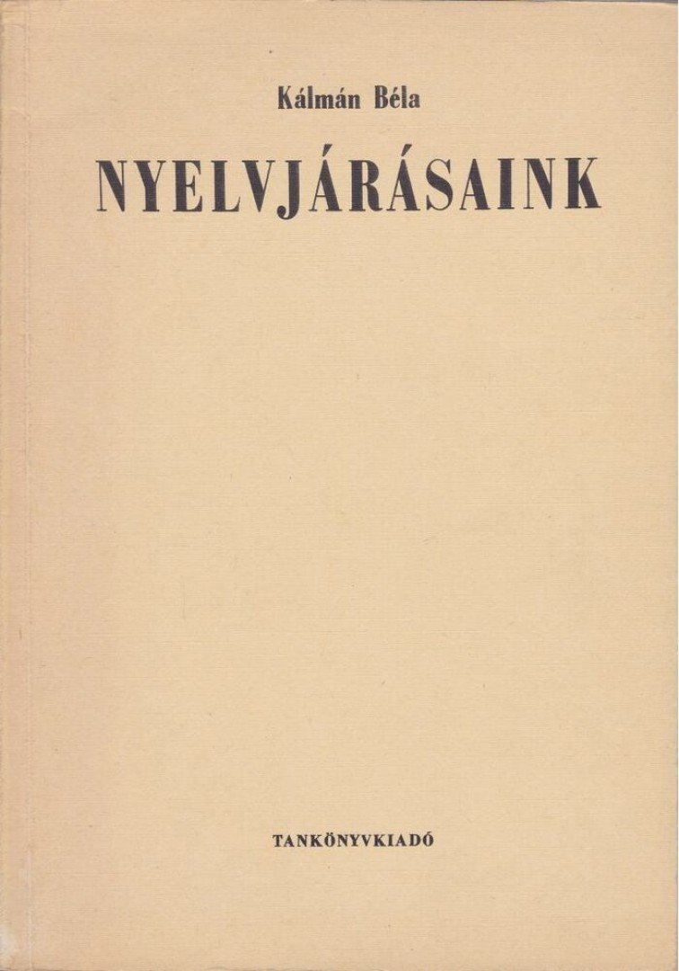 KÁLMÁN BÉLA - Nyelvjárásaink [antikvár]