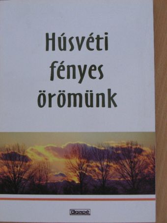 Húsvéti fényes örömünk [antikvár]