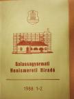 Dr. Csáky Károly - Balassagyarmati Honismereti Híradó 1988/1-2. [antikvár]