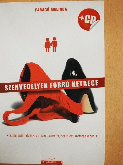 Faragó Melinda - Szenvedélyek forró ketrece [antikvár]