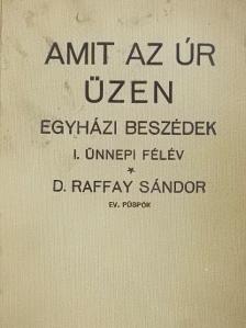 Dr. Raffay Sándor - Amit az úr üzen I. [antikvár]