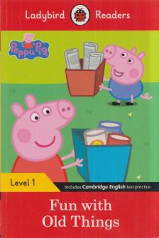 Fun with Old Things - Ladybird Readers Level 1 [antikvár]