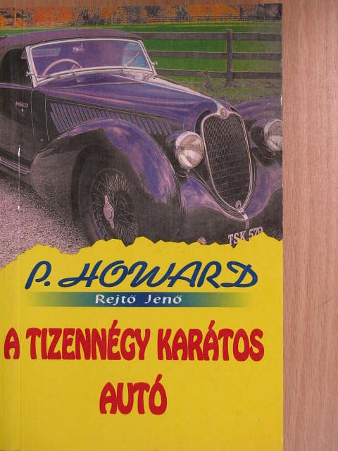 P. Howard - A tizennégy karátos autó [antikvár]