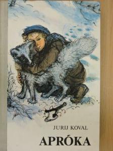 Jurij Koval - Apróka [antikvár]