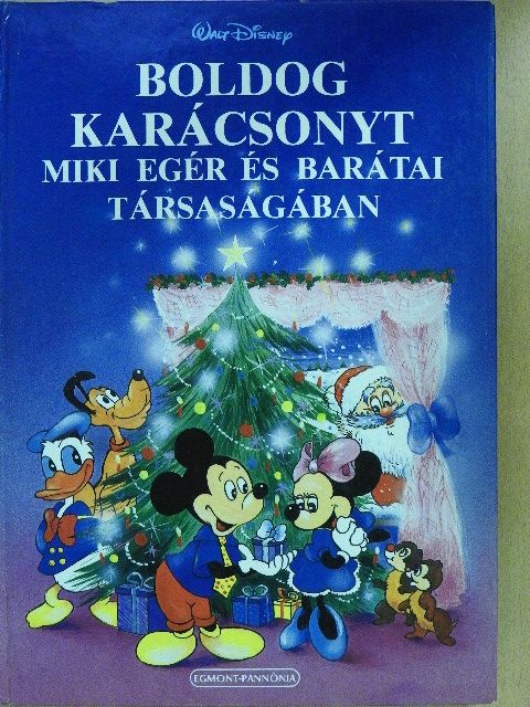 Charles Dickens - Boldog karácsonyt Miki egér és barátai társaságában [antikvár]