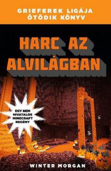 Winter Morgan - Harc az alvilágban - Grieferek ligája 5. [antikvár]