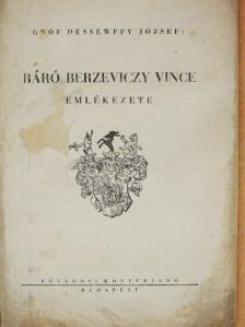 Gróf Dessewffy József - Emlékbeszéd Báró Berzeviczy Vince felett [antikvár]