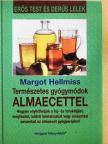 Margot Hellmiss - Természetes gyógymódok almaecettel [antikvár]