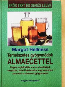 Margot Hellmiss - Természetes gyógymódok almaecettel [antikvár]