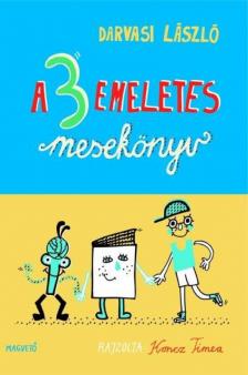 Darvasi László - A 3 emeletes mesekönyv [antikvár]