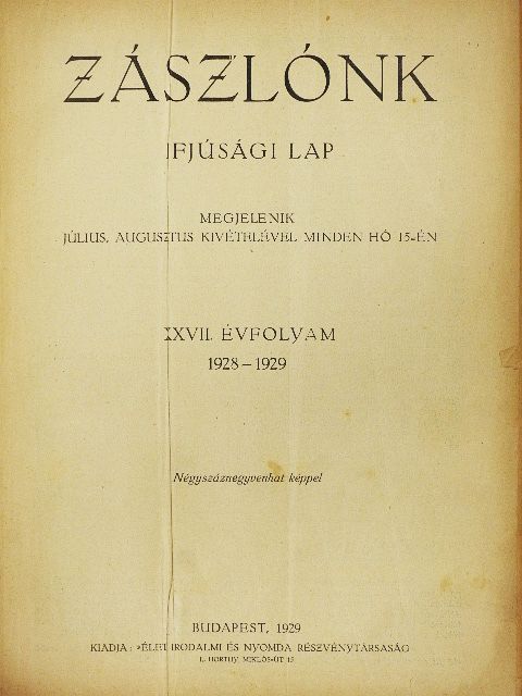 Ajtai Kálmán - Zászlónk 1928. szeptember-1929. június (rossz állapotú) [antikvár]