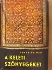 Ledács Kiss Aladár - Ismerjük meg a keleti szőnyegeket [antikvár]