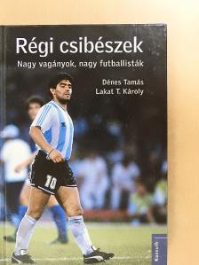 Dénes Tamás - Régi csibészek [antikvár]