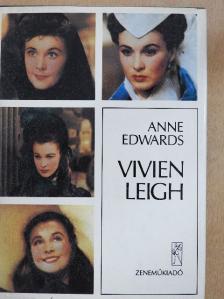 Anne Edwards - Vivien Leigh [antikvár]