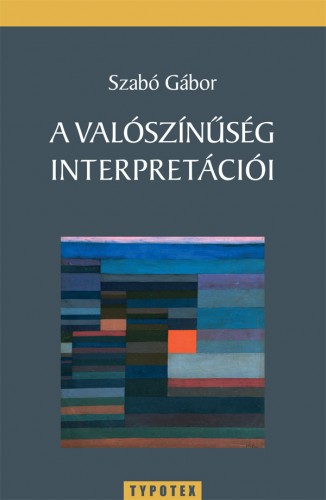 Szabó Gábor - A valószínűség interpretációi [eKönyv: pdf]