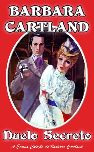 Barbara Cartland - Duelo Secreto [eKönyv: epub, mobi]