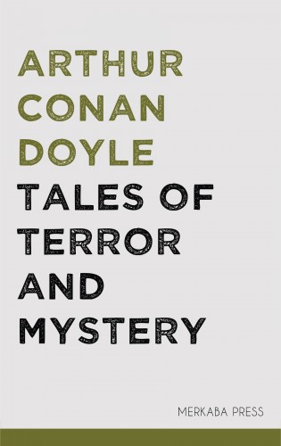 Arthur Conan Doyle - Tales of Terror and Mystery [eKönyv: epub, mobi]