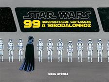 NINCS SZERZŐ - Star Wars - 99 rohamosztagos csatlakozik a Birodalomhoz