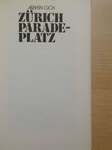 Armin Och - Zürich Paradeplatz [antikvár]