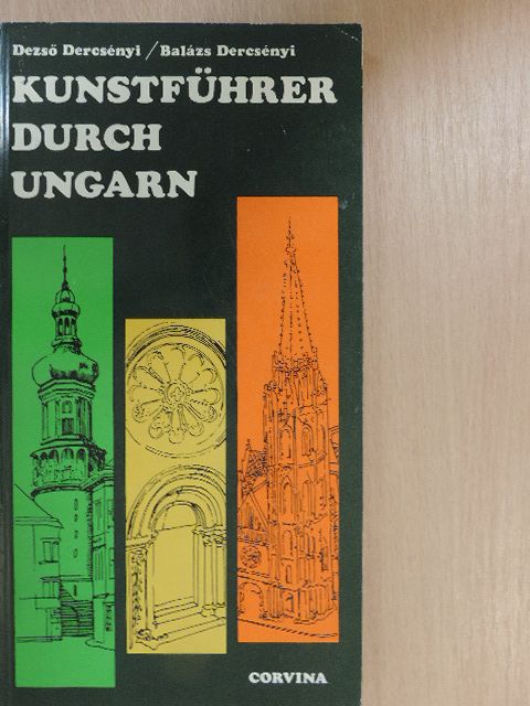 Dercsényi Balázs - Kunstführer durch Ungarn [antikvár]