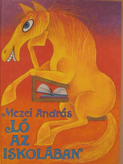 Mezei András - Ló az iskolában [antikvár]