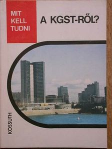 Szelecki György - Mit kell tudni a KGST-ről? [antikvár]