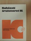 Dr. Győriványi Sándor - Ruházati áruismeret III. [antikvár]
