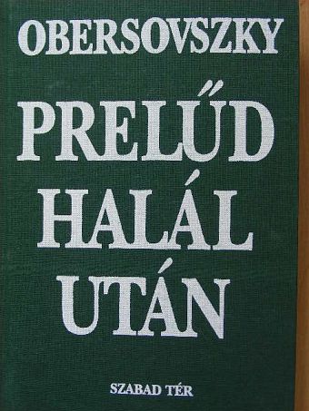 Obersovszky Gyula - Prelűd halál után II. [antikvár]