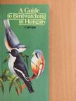 Gerard Gorman - A Guide to Birdwatching in Hungary [antikvár]