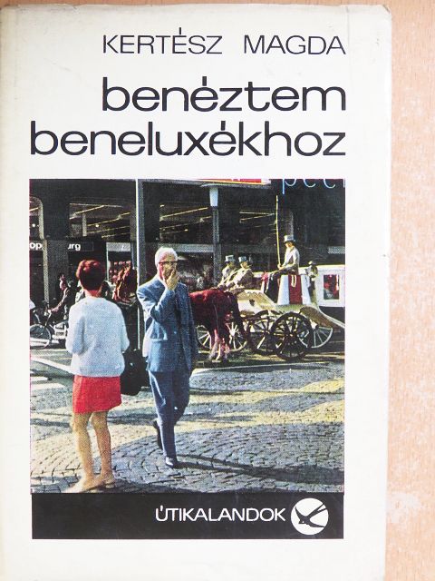 Kertész Magda - Benéztem Beneluxékhoz [antikvár]