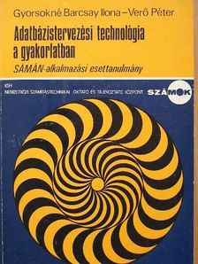 Gyorsokné Barcsay Ilona - Adatbázistervezési technológia a gyakorlatban [antikvár]