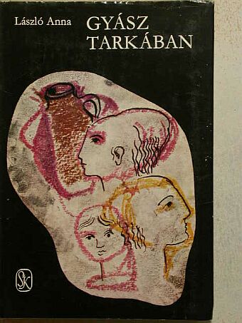 László Anna - Gyász tarkában [antikvár]