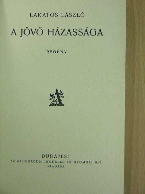 Lakatos László - A jövő házassága [antikvár]