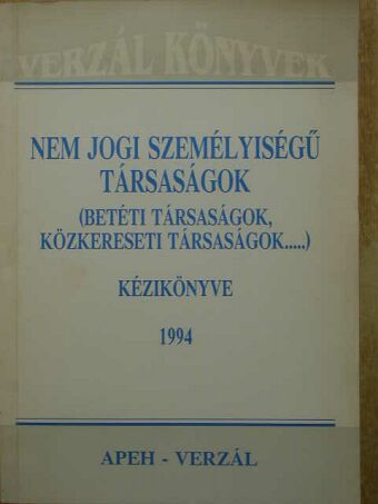Dr. Baranyai László - Nem jogi személyiségű társaságok kézikönyve 1994 [antikvár]