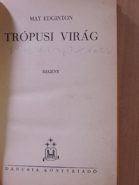 May Edginton - Trópusi virág [antikvár]