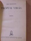 May Edginton - Trópusi virág [antikvár]