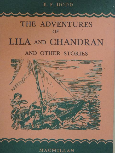 E. F. Dodd - The Adventures of Lila and Chandran and other stories [antikvár]