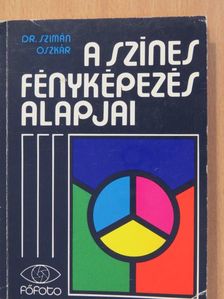 Dr. Szimán Oszkár - A színes fényképezés alapjai (dedikált példány) [antikvár]
