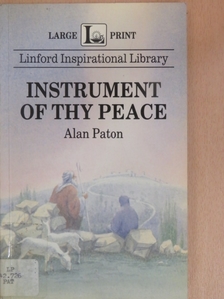 Alan Paton - Instrument of Thy Peace [antikvár]