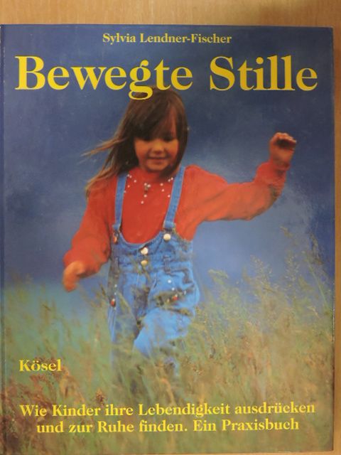 Sylvia Lendner-Fischer - Bewegte Stille [antikvár]